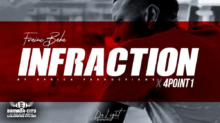 4POINT1 Feat. FRAINE BABA - INFRACTION - Prod by AFRICA PROD