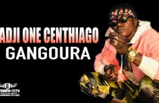 ADJI ONE CENTHIAGO - GANGOURA - Prod by POTTER QUALITÉ