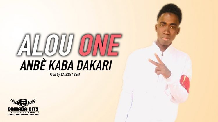 ALOU ONE - ANBÈ KABA DAKARI - Prod by BACKOZY BEAT