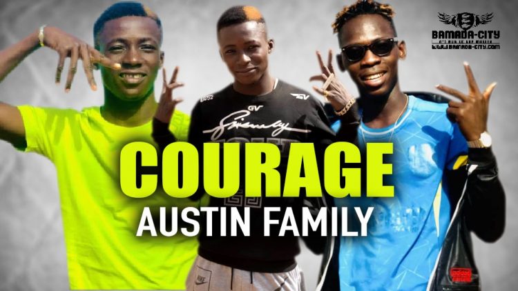 AUSTIN FAMILY - COURAGE - Prod by DOUCARA