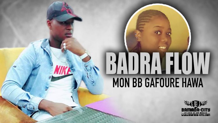 BADRA FLOW - MON BB GAFOURE HAWA - Prod by R-M-C