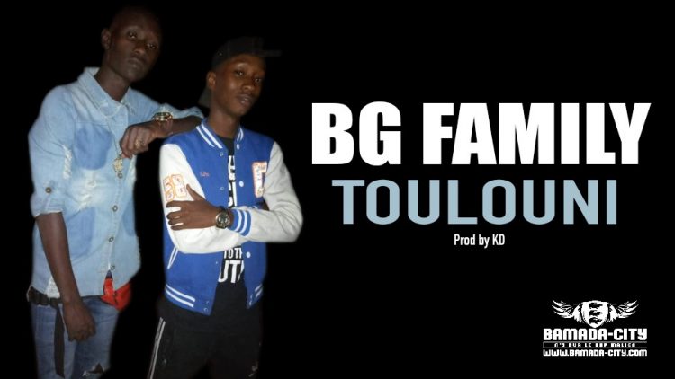 BG FAMILY - TOULOUNI - Prod by KD