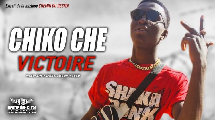 CHIKO CHE - VICTOIRE Extrait de la mixtape CHEMIN DU DESTIN - Prod by SYM-K DASH & LASS ON THE BEAT