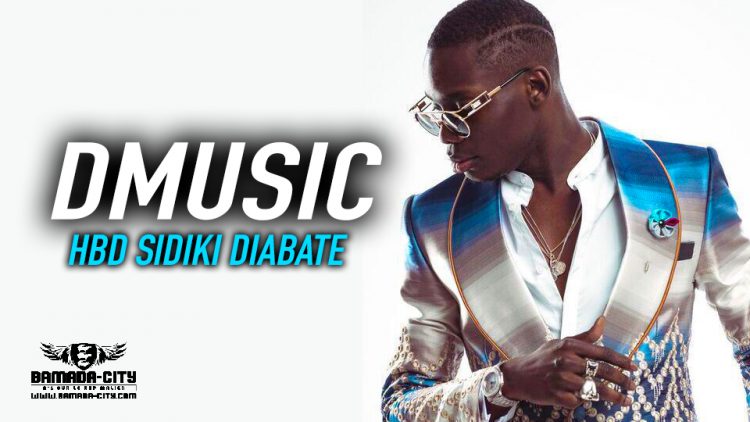 DMUSIC - HBD SIDIKI DIABATÉ