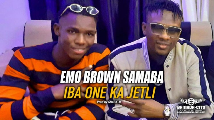 EMO BROWN SAMABA - IBA ONE KA JETLI - Prod by SNACK-B