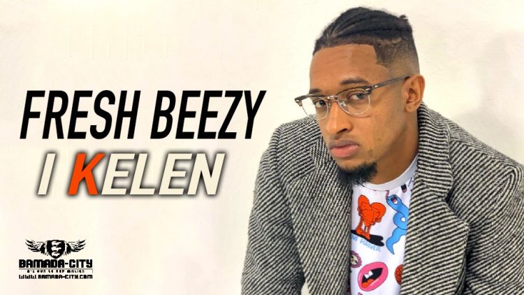 FRESH BEEZY - I KELEN