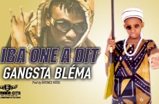 GANGSTA BLÉMA - IBA ONE A DIT - Prod by BAYONCE MUSIC