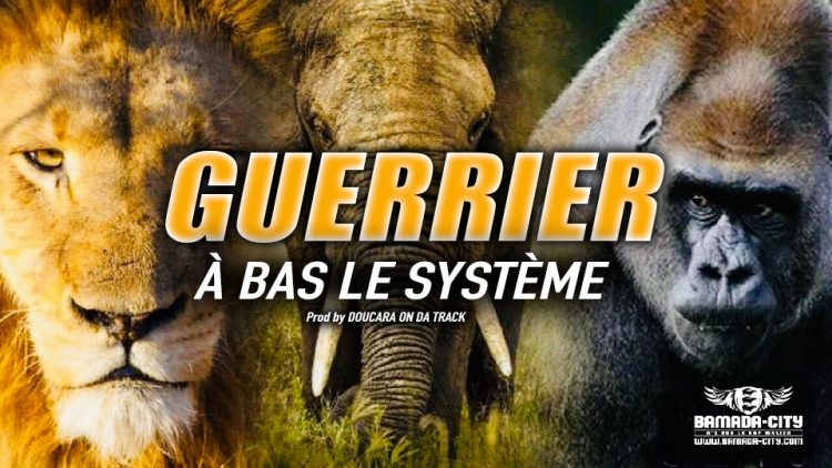 GUERRIER - À BAS LE SYSTÈME - Prod by DOUCARA ON DA TRACK