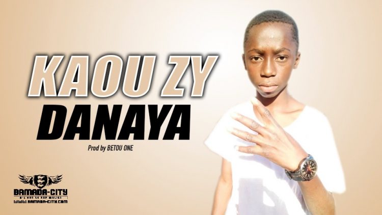 KAOU ZY - DANAYA - Prod by BETOU ONE