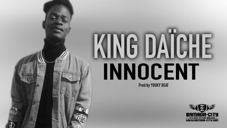 KING DAÏCHE - INNOCENT - Prod by YOUKY BEAT