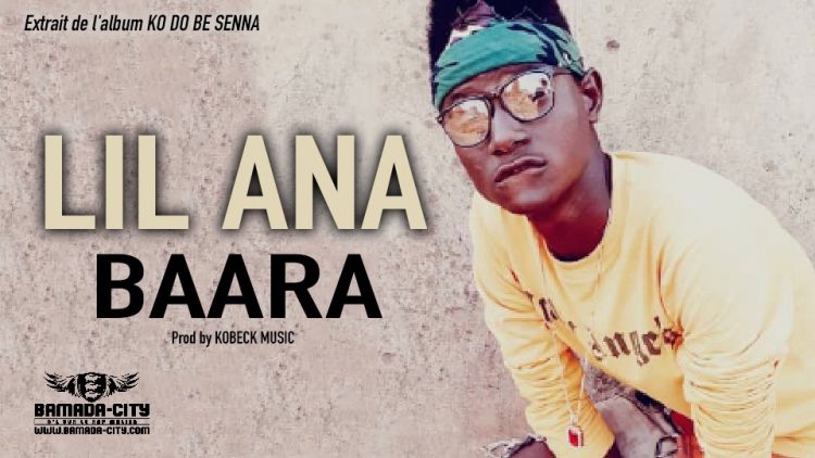 LIL ANA - BAARA Extrait de l'album KO DO BE SENNA - Prod by KOBECK MUSIC