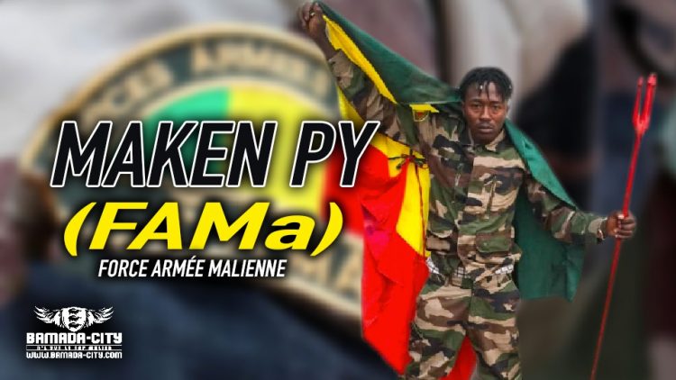 MAKEN PY - FORCE ARMÉE MALIENNE (FAMa) - Prod by M3 MUSIC