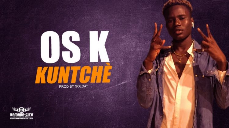 OS K - KUNTCHÈ - Prod by SOLDAT