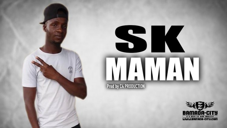 SK - MAMAN - Prod by C4 PRODUCTION