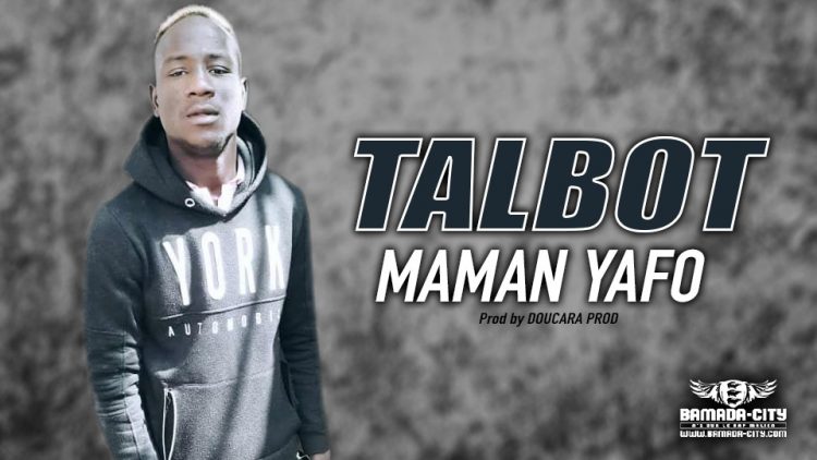 TALBOT - MAMAN YAFO - Prod by DOUCARA PROD