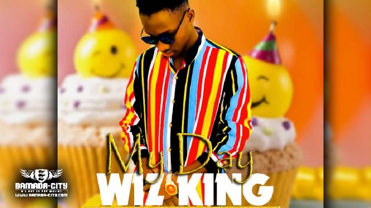 WIZ KING - MY DAY - Prod by CHEICK TRAP BEAT