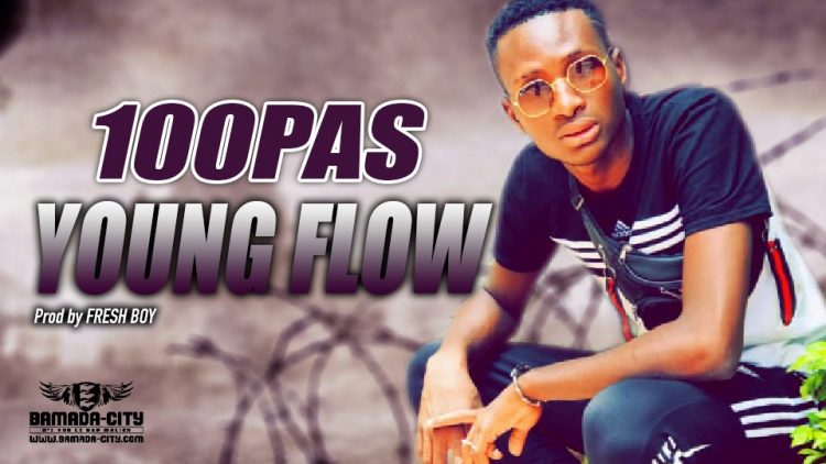 YOUNG FLOW - 100PAS - Prod by FRESH BOY