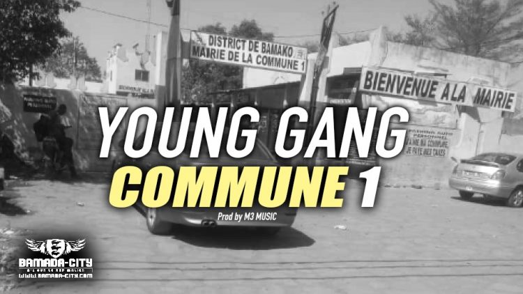 YOUNG GANG - COMMUNE 1 - Prod by M3 MUSIC