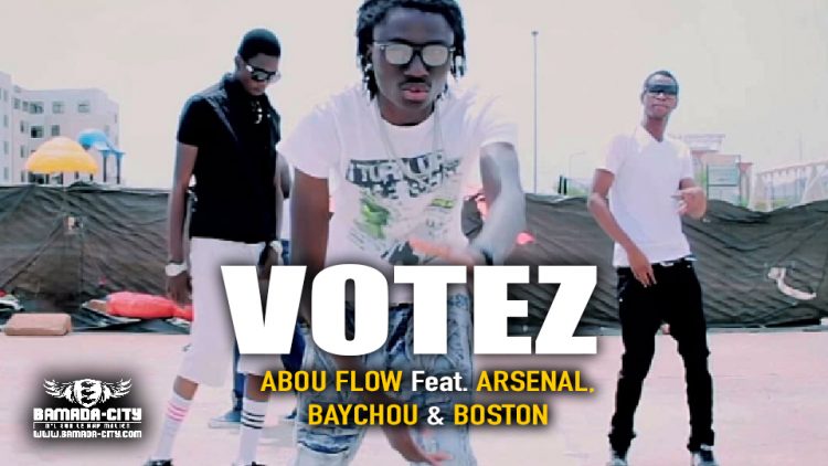 ABOU FLOW Feat. ARSENAL, BAYCHOU & BOSTON - VOTEZ - Prod by KALI LE MAÎTRE