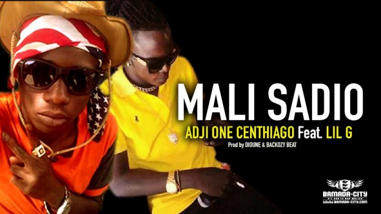 ADJI ONE CENTHIAGO Feat. LIL G - MALI SADIO - Prod by DIOUNE & BACKOZY BEAT