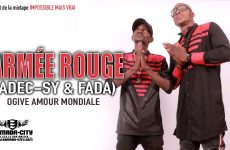 ARMÉE ROUGE (ADEC-SY & FADA) - OGIVE AMOUR MONDIALE Extrait de la mixtape IMPOSSIBLE MAIS VRAI - Prod by DALLAS RECORDS
