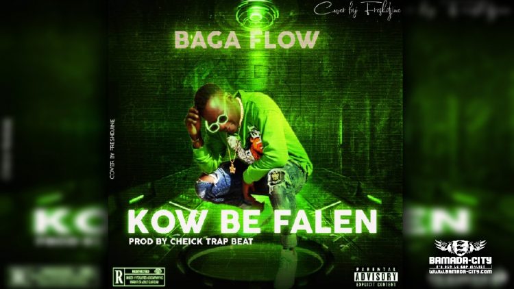 BAGA FLOW - KOW BE FALEN - Prod by CHEICK TRAP BEAT
