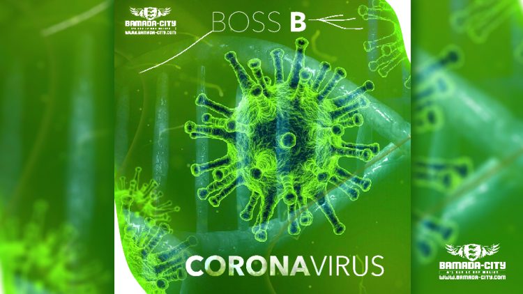 BOSS B - CORONAVIRUS - Prod by CHEICK TRAP BEAT