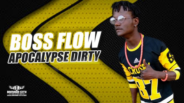 BOSS FLOW - APOCALYPSE DIRTY - Prod by BACKOZY BEAT