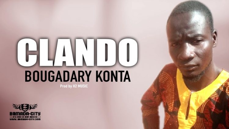 BOUGADARY KONTA - CLANDO - Prod by H2 MUSIC