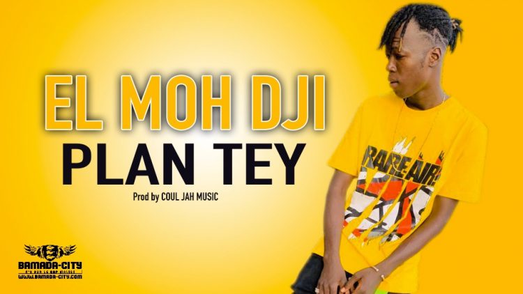 EL MOH DJI - PLAN TEY - Prod by COUL JAH MUSIC