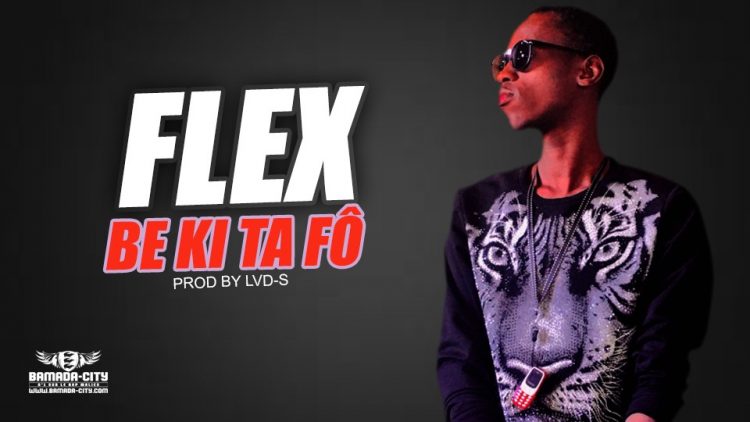 FLEX - BE KI TA FÔ - Prod by LVD-S