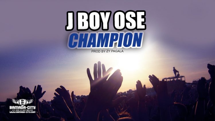 J BOY OSE - CHAMPION - Prod by ZY PAGALA