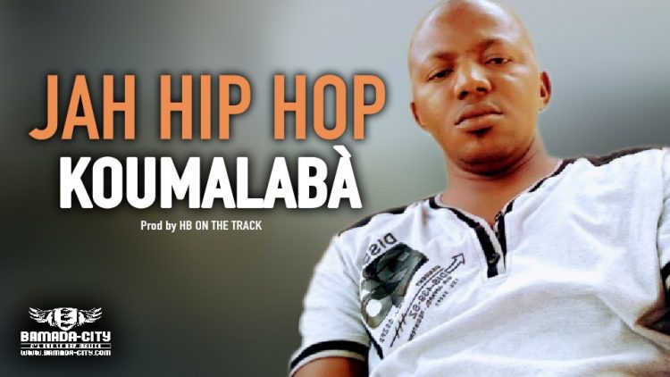 JAH HIP HOP - KOUMALABÀ - Prod by HB ON THE TRACK