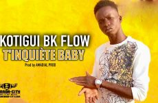 KOTIGUI BK FLOW - T'INQUIÈTE BABY - Prod by AMADIAL PROD