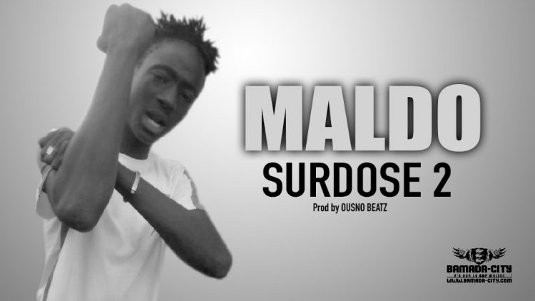 MALDO - SURDOSE 2 - Prod by OUSNO BEATZ