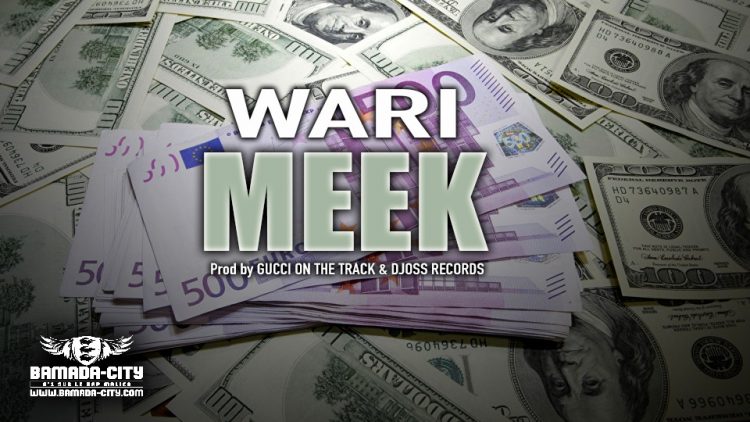 MEEK - WARI - Prod by GUCCI ON THE TRACK & DJOSS RECORDS