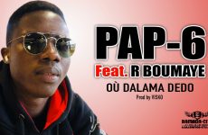 PAP-6 Feat. R BOUMYE - OÙ DALAMA DEDO Prod by VISKO