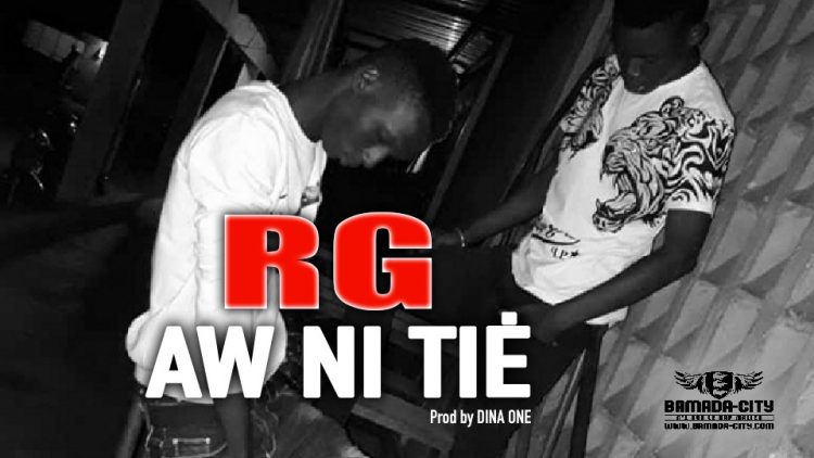 RG - AW NI TIĖ - Prod by DINA ONE