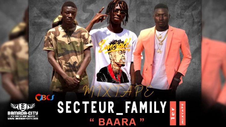 SECTEUR FAMILY - BAARA (Mixtape Complète)