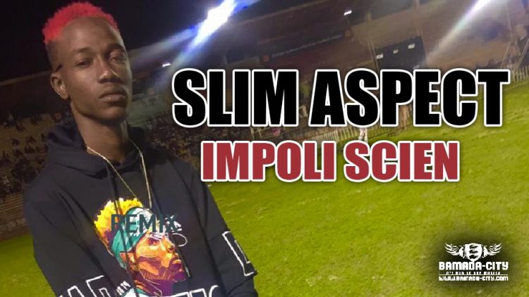 SLIM ASPECT - IMPOLI SCIEN - Prod by OUSNO BEATZ