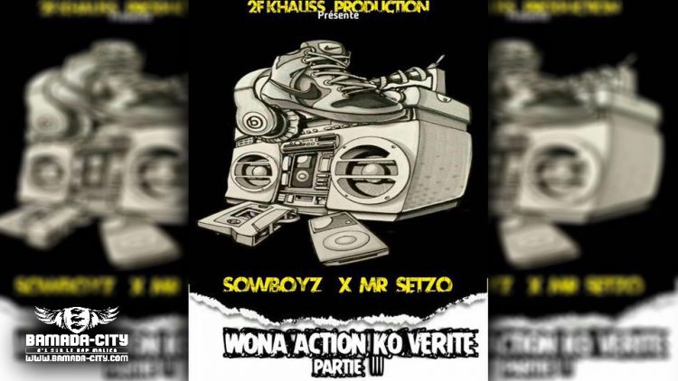 SOWBOYZ Feat. Mr SETZO - WONA ACTION KO VÉRITÉ - Prod by GARNETT BEATZ