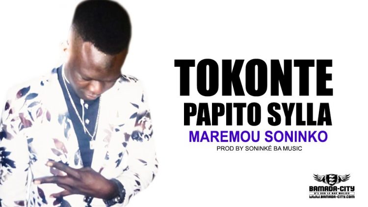 TOKONTE PAPITO SYLLA - MAREMOU SONINKO - Prod by SONINKÉ BA MUSIC