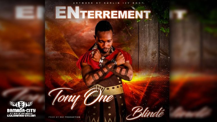 TONY ONE BLINDÉ - ENTERREMENT - Prod by WIZ PRODUCTION