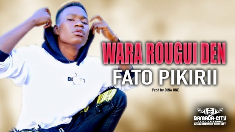 WARA ROUGUI DEN - FATO PIKIRII - Prod by DINA ONE