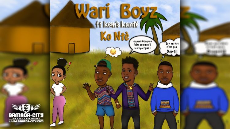 WARI BOYZ Feat. KEM'S KANTÉ - KO NTÈ - Prod by GNIM