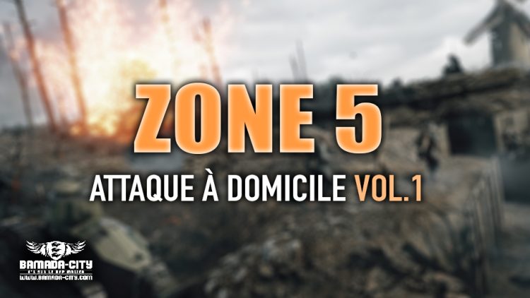 ZONE 5 - ATTAQUE À DOMICILE VOL.1 - Prod by DOUCARA