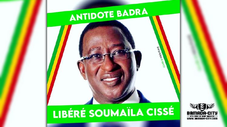 ANTIDOTE BADRA - LIBÉREZ SOUMAïLA CISSÉ