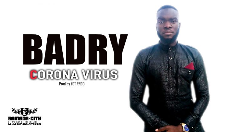 BADRY - CORONA VIRUS - Prod by ZOT PROD