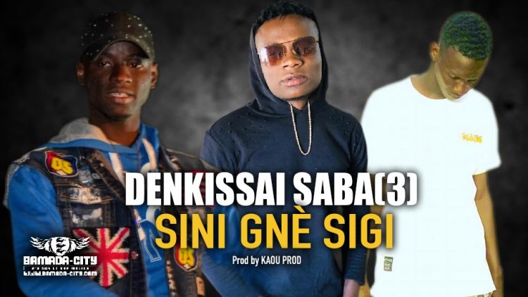 DENKISSAI SABA(3) - SINI GNÈ SIGI - Prod by KAOU PROD