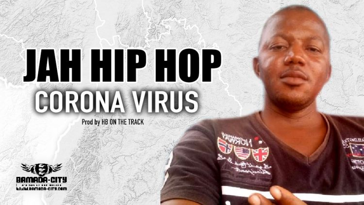 JAH HIP HOP - CORONA VIRUS - Prod by HB ON THE TRACK